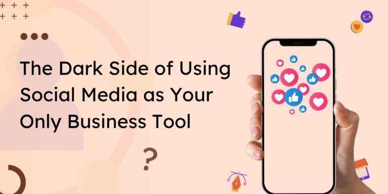 The Dark Side of Using Social Media as Your Only Business Tool